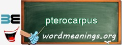 WordMeaning blackboard for pterocarpus